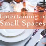 Entertaining in Small Spaces