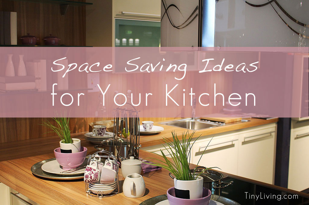 Space Saving Ideas for Your Kitchen