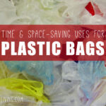 Time and Space-Saving Uses for Plastic Bags