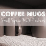 Coffee Mugs: Small Space Multi-Taskers