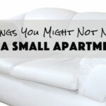 Things You Might Not Need In a Small Apartment