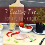 7 Cooking Tips for the Tiny Kitchen